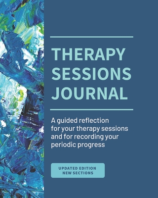 Therapy Sessions Journal (Black & White edition): A guided reflection for 6 months of therapy sessions and for recording your periodic progress - A. Day To Remember Journals