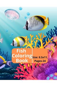 Fish Coloring Book: Kids and Adults Creative Fish Coloring Book. - S&s  Brothers - 9798589531374 - Libris