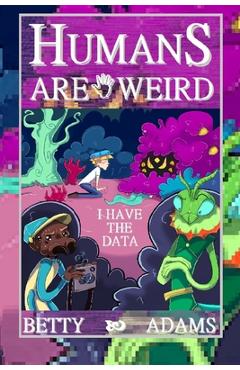 Coperta cărții 'Humans are Weird: I Have the Data - Richard Wong'
