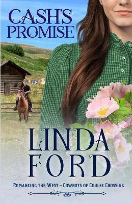 Cash's Promise: Cowboys of Coulee Crossing - Linda Ford