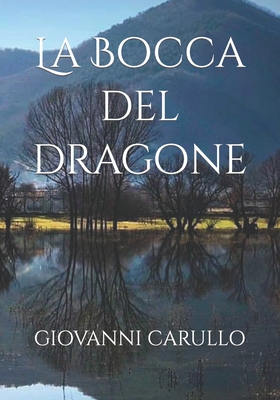 La Bocca del dragone - Giovanni Carullo