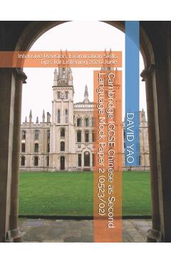 Coperta cărții 'Cambridge IGCSE Chinese as Second Language Mock Paper 2 (0523/02): Intensive Revision, Examination Skills, Tips, for'