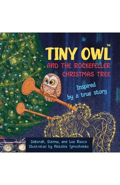 Coperta cărții 'Tiny Owl and the Rockefeller Christmas Tree - Nataliia Tymoshenko'