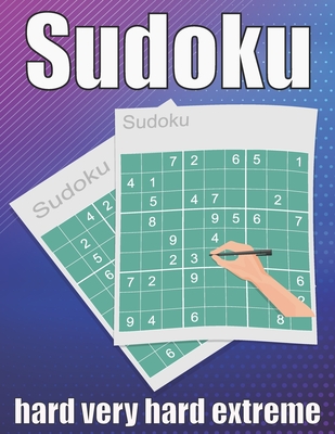 Coperta cărții 'sudoku hard very hard extreme: Large Print Sudoku Puzzle Book 120 PAGE - Sudoku Puzzle Book'
