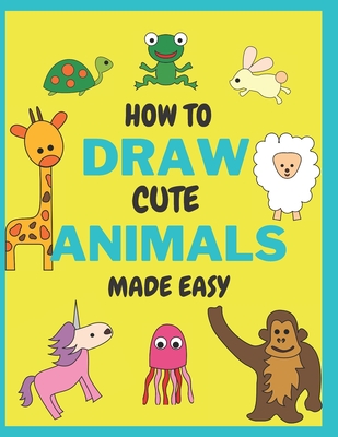 How To Draw Cute Animals Made Easy: Sketch Books for Kids Age 4-5-6-7-8 - Novanity Metrics