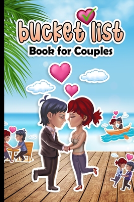Bucket List Book for Couples: 150 Things we should do together - Our Bucket List Journal with 111 Inspirational Date Ideas and Adventures Challenges - Nancy Moore