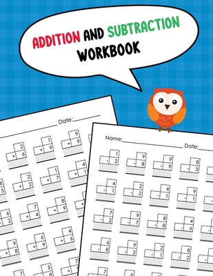 Addition and Subtraction Workbook: One Page A Day Single Digit Math Workbook for Prek to 1st Grade Students - Nina Noosita