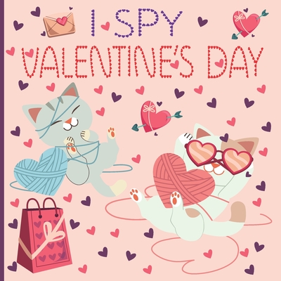 I Spy Valentine's Day: A Fun Book For 2-5 Year Old About Winter & Valentine's Day Great Gift For Preschoolers & Kids & Kindergarten - Malvolia Esposito