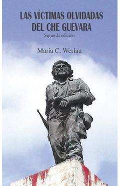 Coperta cărții 'Las víctimas olvidadas del Che Guevara - Maria C. Werlau'