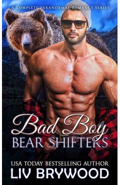 Coperta cărții 'Bad Boy Bear Shifters: A Complete Paranormal Romance Series - Liv Brywood'