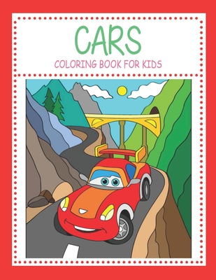 Coperta cărții 'Cars Coloring Book For Kids: Fun Children's Coloring Book for Toddlers & Kids Ages 2-4 and 4-8, with 50 Pages to Color'