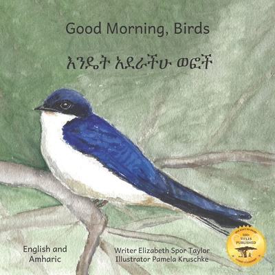 Good Morning, Birds: How The Birds Of Ethiopia Greet The Day in Amharic and English - Ready Set Go Books