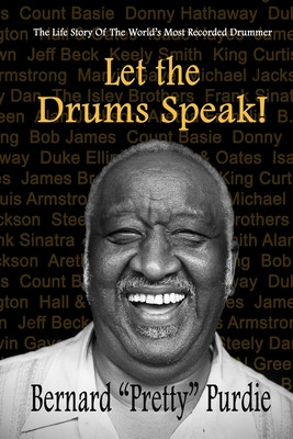 Let The Drums Speak!: The Life Story Of The World's Most Recorded Drummer - Jack Hoban