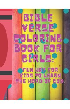 Coperta cărții 'Bible Verse Coloring Book for Girls: : Fun Way for Kids to Learn the Word of God - Shanja Wise'