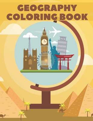 Geography Coloring Book: World Map Animals Flags Buildings For Kids Education - Perfect Tom