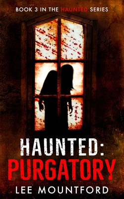 Haunted: Purgatory - Lee Mountford