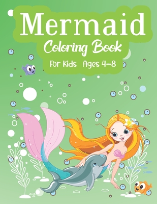 Mermaid Coloring Book For Kids Ages 4-8: A creative and fun activity for boys and girls - Mermaid Mermaid Coloring Practice Paper