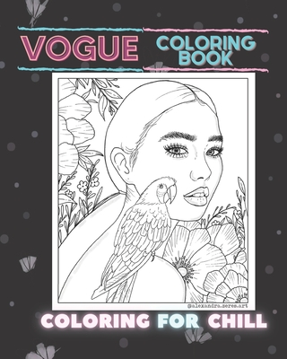 Vogue Coloring Book: Coloring Book for women / coloring book for adults women / coloring book for teenager girl / fashion coloring book ( 8 - Lana For Women's Coloring Book