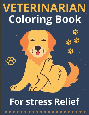 Veterinarian Coloring Book for Stress Relief: Animal Mandala Coloring Book For Doctors, Students, Vet Receptionist, Veterinary Technician, Assistant, - Brian Mcers