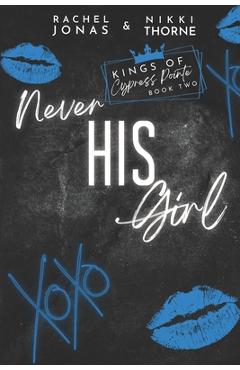 Coperta cărții 'Never His Girl: Dark High School Bully romance - Nikki Thorne'