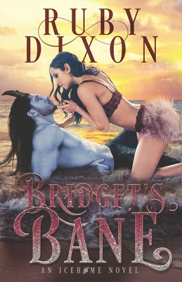 Bridget's Bane: A SciFi Alien Romance - Ruby Dixon