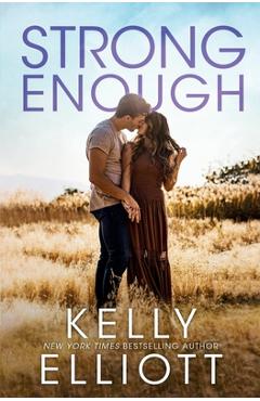 Coperta cărții 'Strong Enough - Kelly Elliott'