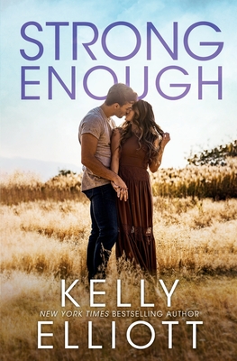 Strong Enough - Kelly Elliott