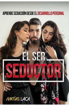 Poza produsului El Ser Seductor - Matías Laca