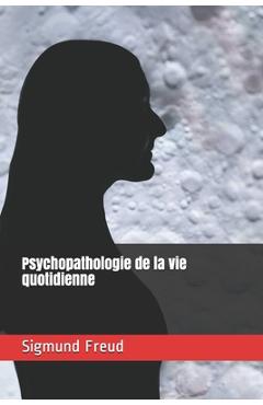 Coperta cărții 'Psychopathologie de la vie quotidienne - Alexandre Mazot'