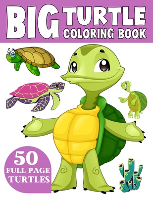The Big Turtle Coloring Book: A Coloring Book for Toddlers Ages 3-7 - Wix Coloring