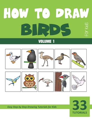 How to Draw Birds for Kids - Volume 1 - Sonia Rai