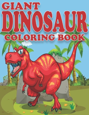 Giant Dinosaur Coloring Book: Dinosaur Gifts for Preschooler - Paperback Coloring to - Family Coloring Funny
