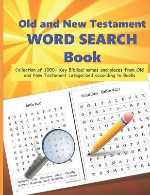 Old and New Testament WORD SEARCH Book: Collection of 1000+ Key Biblical names and places from Old and New Testament categorized according to Books - - Mamma Margaret