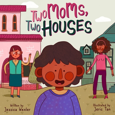 Two Moms, Two Houses - Jeric Tan