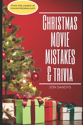 Christmas Movie Mistakes & Trivia - Jon Sandys