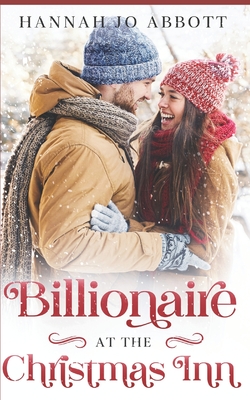 Billionaire at the Christmas Inn - Hannah Jo Abbott