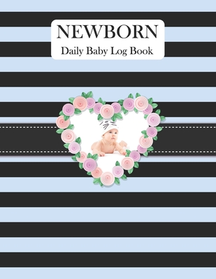 Newborn Daily Baby Log Book: Record Breastfeeding, Sleeping Time, Feed, Diapers, Poop Journal Activities & Supplies Baby Health - Alamin