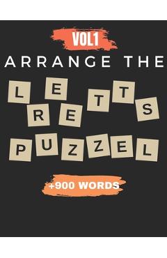 Coperta cărții 'Arrange The Letter Puzzel Vol1 +900 words: Word scramble puzzle game books 2021 with solution for adult - Ali Ex'