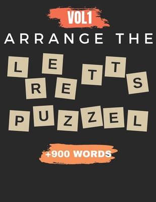 Arrange The Letter Puzzel Vol1 +900 words: Word scramble puzzle game books 2021 with solution for adult - Ali Ex