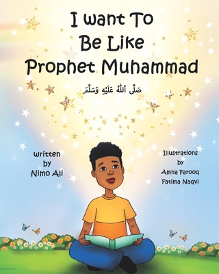 I Want To Be Like Prophet Muhammad - Amna Farooq