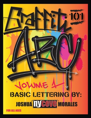 Grafitti 101: Basic Lettering - Joshua Nyceve Morales