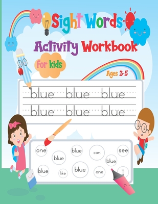 Sight Words Activity Workbook For Kids Ages 3-5: Activity Workbook Learn, Trace & Practice The Most Common High Frequency Words For Kids Learning To W - Wordskids Sights