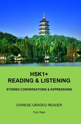 HSK1+ Reading & LISTENING: Chinese Graded Reader - Yun Xian