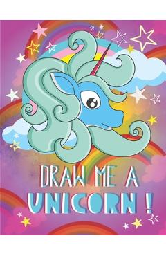 Coperta cărții 'Draw me a unicorn: A step by step method to learn how to draw unicorns for kids age 5 to 12 - Hila Lolalovesthesky'