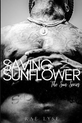 Saving Sunflower - Rae Lyse