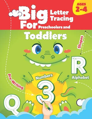 BIG Letter Tracing for Preschoolers and Toddlers ages 2-4: : Shapes, Numbers, Alphabet, Pre-Writing, Pre-Reading - Rabie Benaoumeur