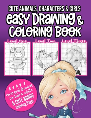 Coperta cărții 'Cute Animals, Characters & Girls Easy Drawing & Coloring Book: Grid drawing book for kids and adults to learn how to'
