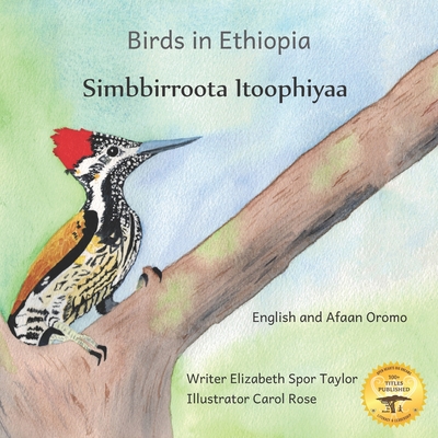 Birds in Ethiopia: The Fabulous Feathered Inhabitants of East Africa in Afaan Oromo and English - Ready Set Go Books