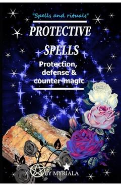 Poza produsului Protective Spells: Protection, defense and counter-magic - Witch Myriala