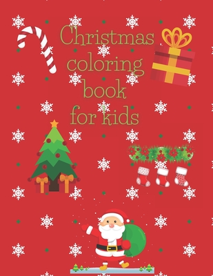 Christmas coloring book for kids: 58 beautiful pages to color for kids, ages 4 and up - Happy Colors